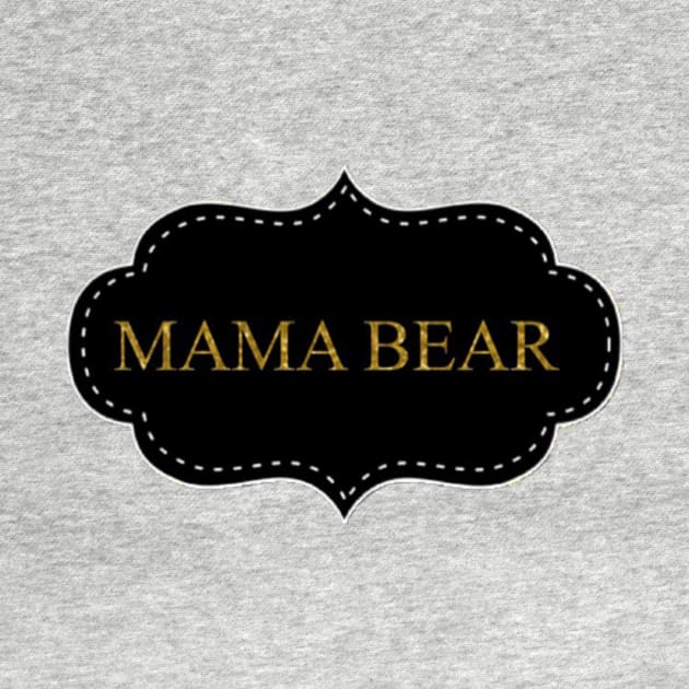 Mama Bear by AutismTheRealLifeFamilyShenanigans